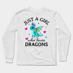 Just a Girl Who Loves Dragons Gift Long Sleeve T-Shirt